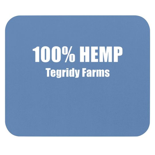 100% Hemp Tegridy Farms - Funny Weed Mouse Pad
