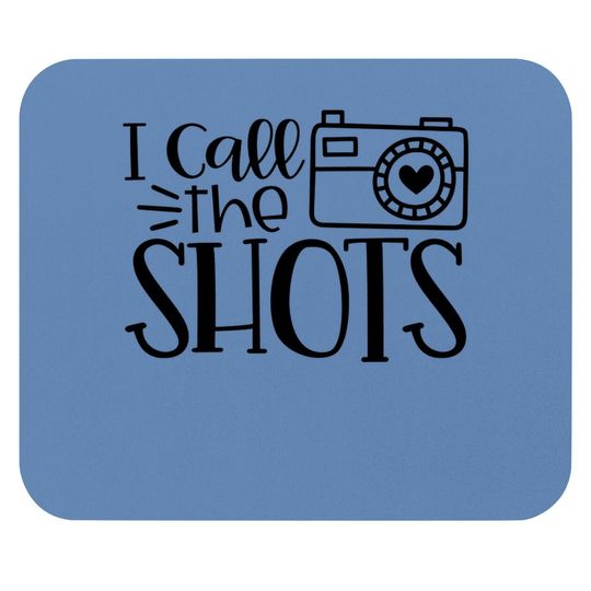 I Call The Shots Mouse Pad