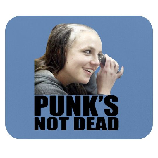 Britney Spears Shaved Head Punks Not Dead Mouse Pad