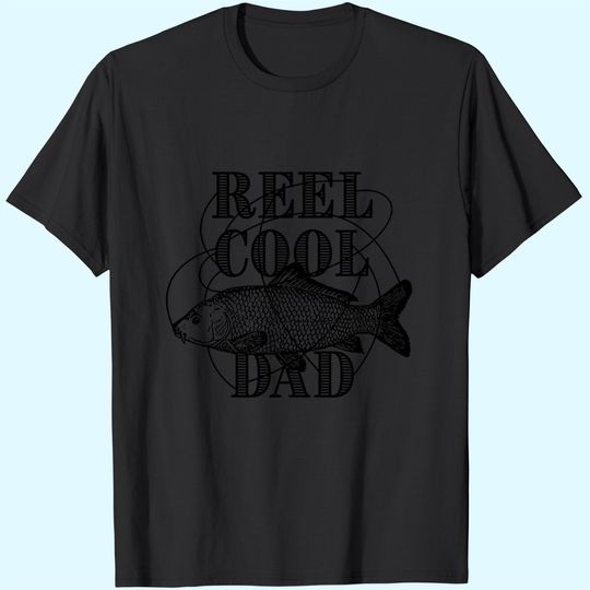 Mens Reel Cool Dad T Shirt Funny Fathers Day Fishing Gift for Husband Fisherman
