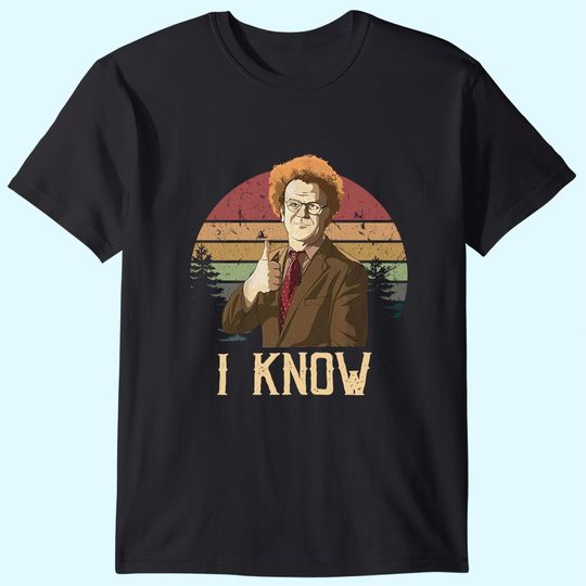 Check It Out! Dr. Steve Brule I Know Circle Unisex Tshirt
