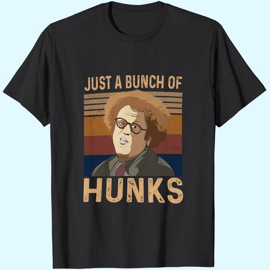 Check It Out! Dr. Steve Brule Just A Bunch of Hunks Unisex Tshirt