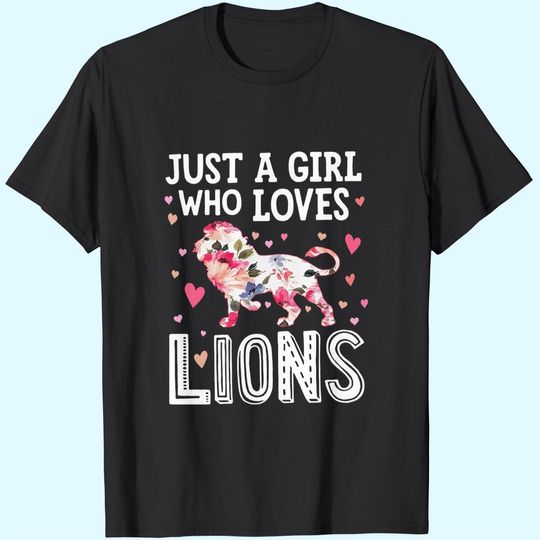 Just A Girl Who Loves Lions T-Shirts