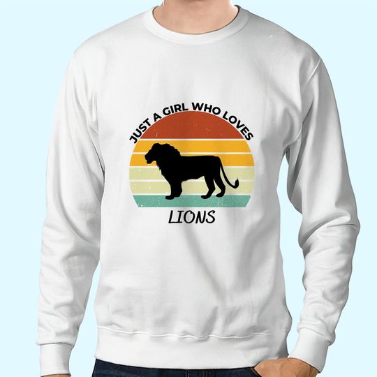 Just A Girl Who Loves Lions Classic Sweatshirts