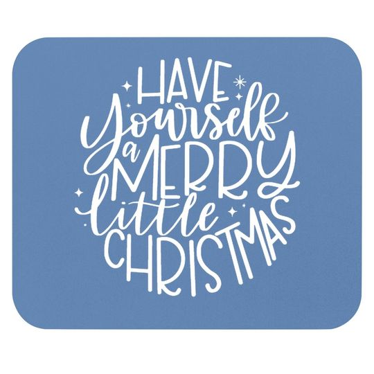 Have Yourself A Merry Little Christmas Circle Mouse Pads