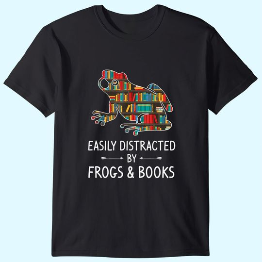 Easily Distracted By Frogs Books Toad Animals Amphibians T-Shirt