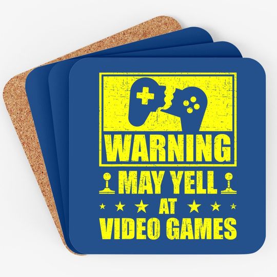 Warning May Yell At Video Games Funny Gamer Coaster