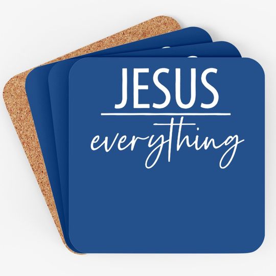 Jesus Over Everything Coaster, Love, Grace, Faith, Jesus Everything Coaster