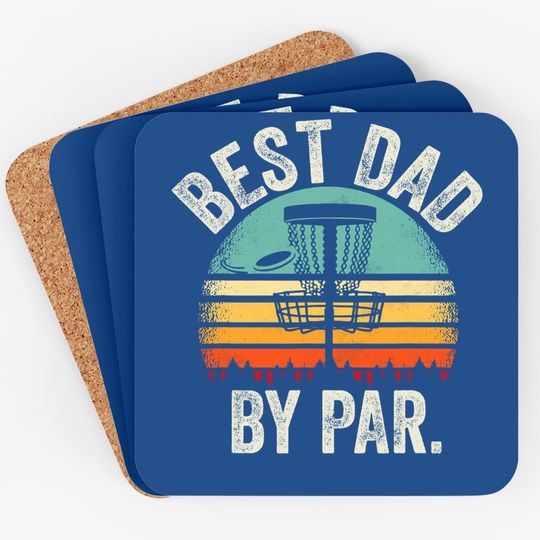 Vintage Disc Golf Dad Gift - Best Dad By Par Disk Golf Coaster