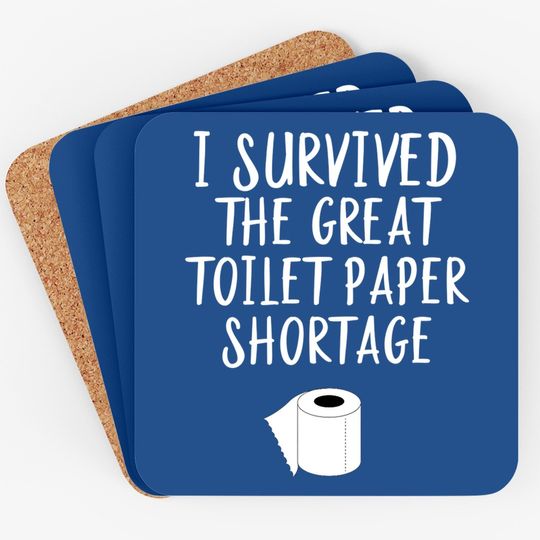 Survived The Great Toilet Paper Shortage Funny Pandemic Coaster
