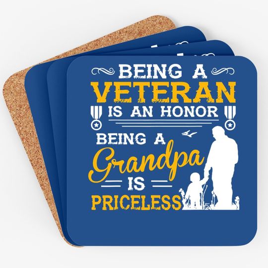 Coaster Being A Veteran Is An Honor Being A Grandpa Is Priceless