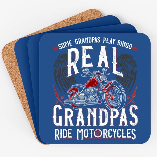 Some Grandpas Play Bingo Real Grandpas Ride Motorcycles Gift Coaster