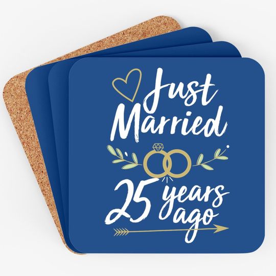 Just Married 25 Years Ago 25th Wedding Anniversary Coaster