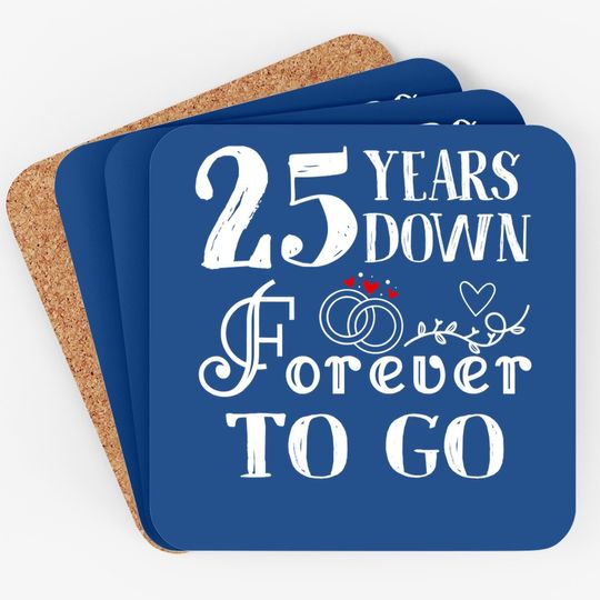 25 Years Down Forever To Go Couple 25th Wedding Anniversary Coaster