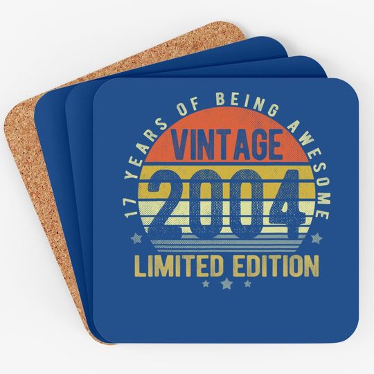 17 Year Old Vintage 2004 Limited Edition 17th Birthday Gifts Coaster