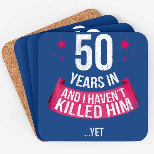 Funny 50th Wedding Anniversary Wife 50 Years Married Coaster