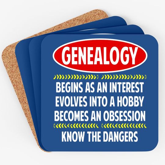 Genealogy Know The Dangers, Family Genealogy Coaster