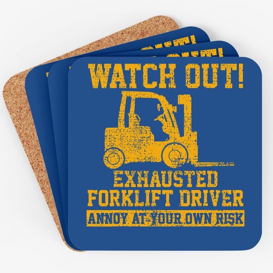 Forklift Driver Watch Out Gift Vintage Coaster