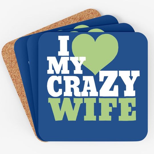 Fun Couples Coaster I Love My Crazy Wife