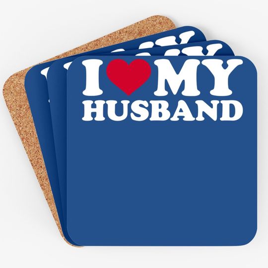 I Love My Husband Coaster