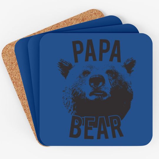 Papa Bear Coaster Funny Fathers Day Idea For Dad Papa Hilarious Husband