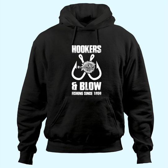Hooker And Blow Fishing Since 1869 Big Fans Hoodie