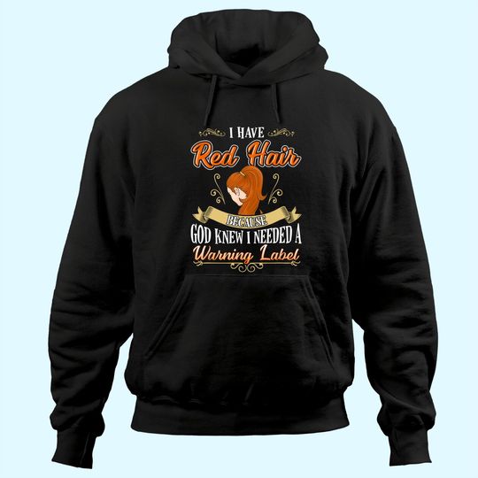 Red Hair Warning Label Funny Redhead Hoodie For Women