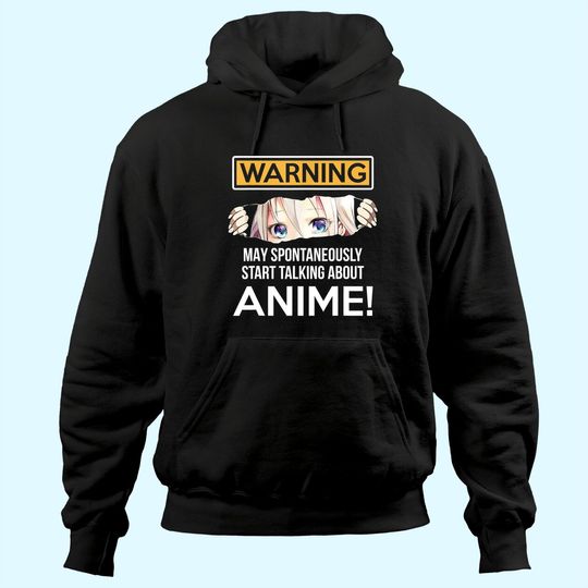 Warning May Spontaneously Talk About Anime Funny Manga Girl Hoodie