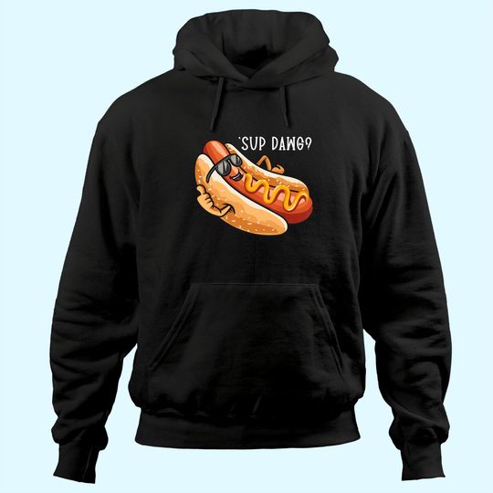 Sup Dawg Hoodie Hot Dog Hotdog