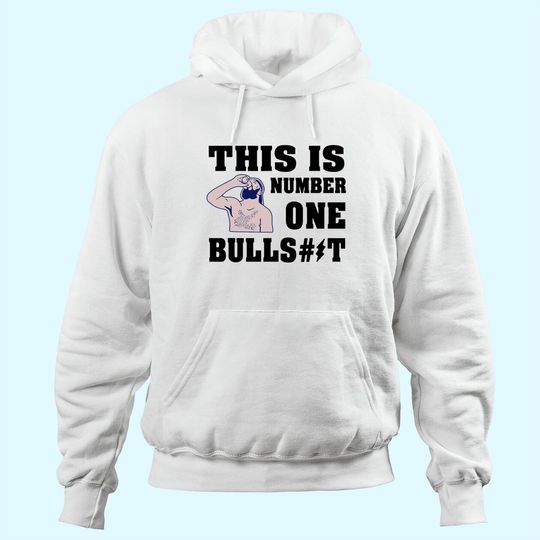 This Is A Number One Bullshit Hoodie