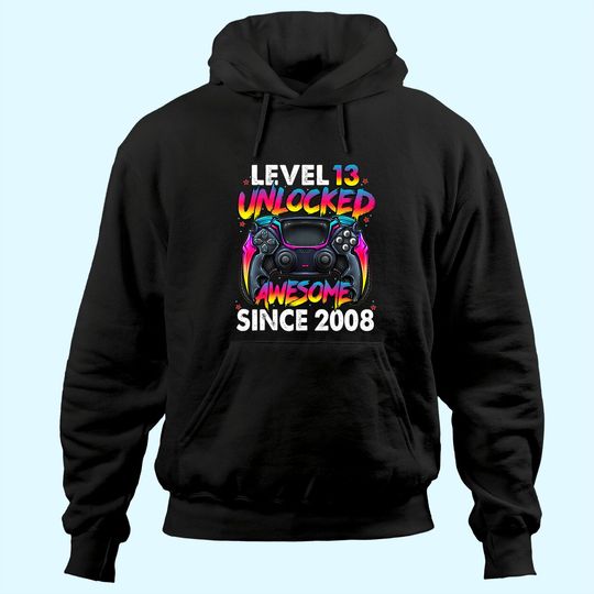 Level 13 Unlocked Awesome Since 2008 13th Birthday Gaming Hoodie
