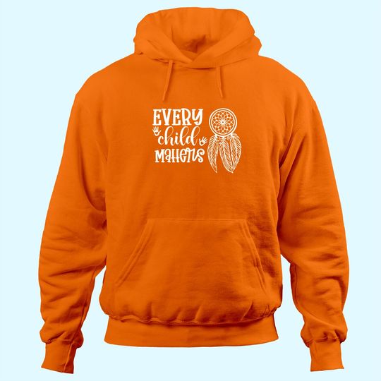 Native Residential Schools Every Child Matters Orange Day Hoodie