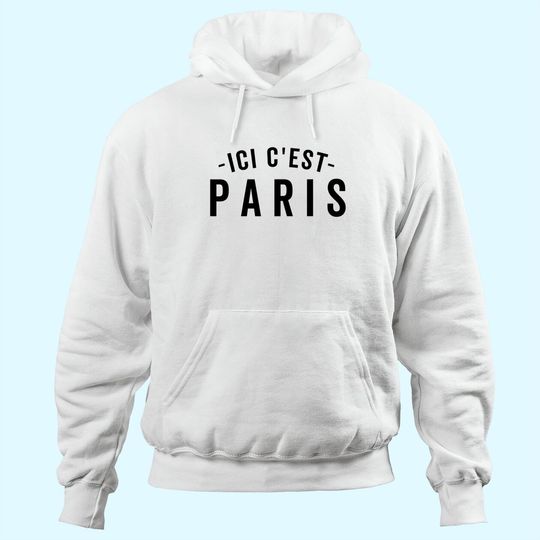 Ici C'est Paris This Is Paris Hoodie