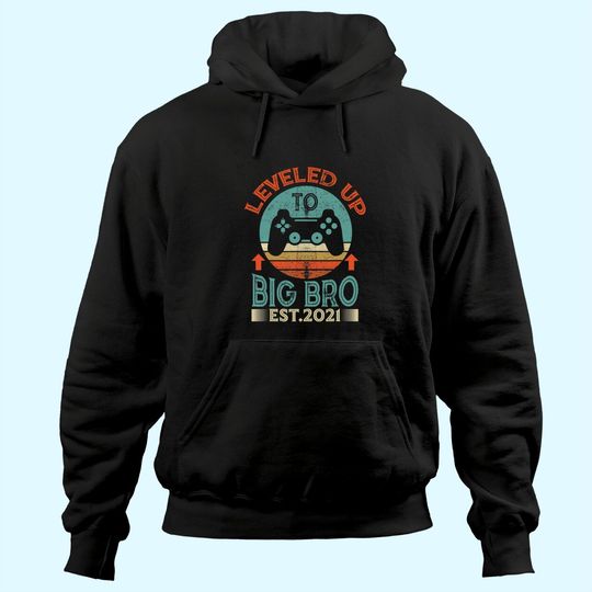 I Leveled Up To Big Brother Promoted To Big Bro Hoodie