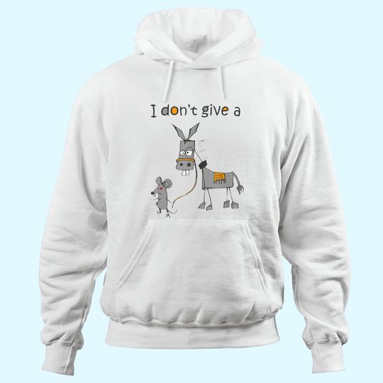 I Don't Give A Rats Ass Mouse Walking Donkey Gift Hoodie