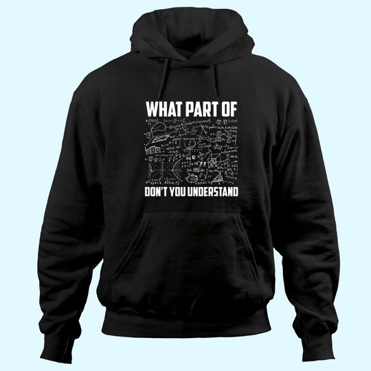 Math What Part Of Don't You Understand Hoodie