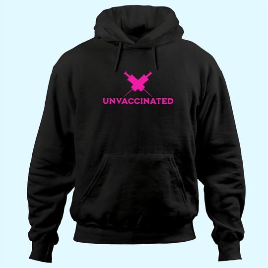 Vaccination No thanks! Against Vaccination Unvaccinated Hoodie