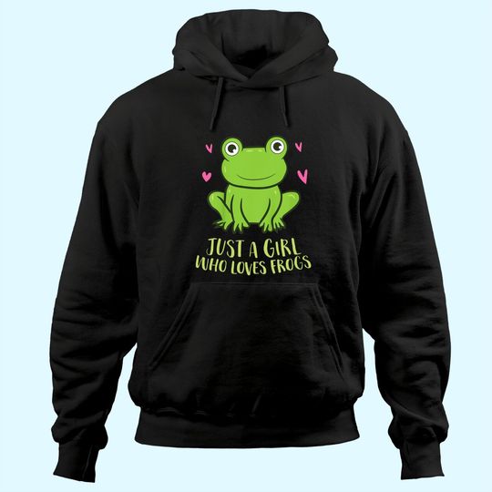 Just A Girl Who Loves Frogs Frog Girl Hoodie