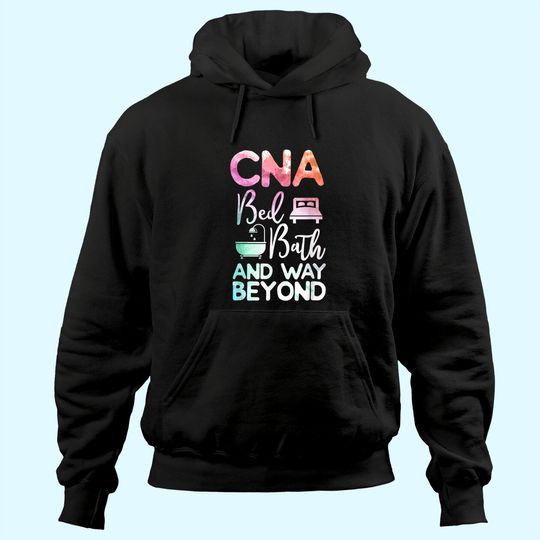 Certified Nursing Assistant CNA Bed Bath and Way Beyond Hoodie