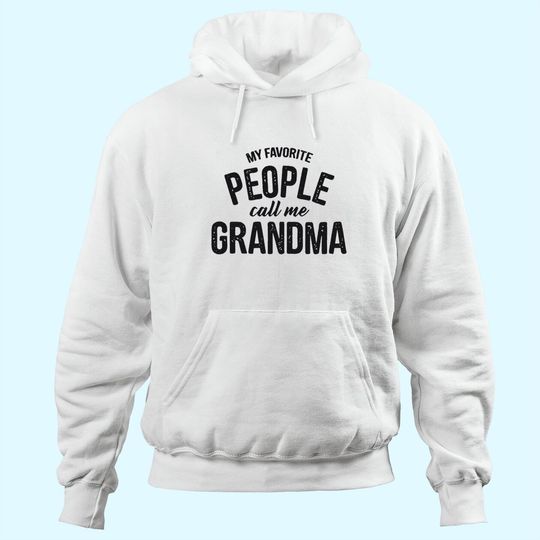 My Favorite People Call Me Grandma Hoodie