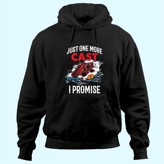 Just One More Cast I Promise Bass Fish Hoodie