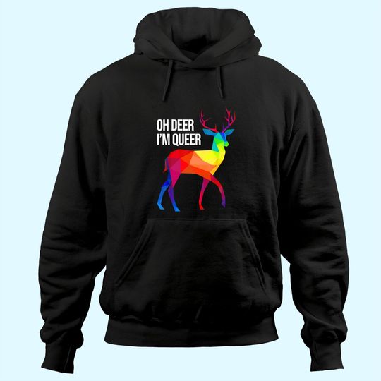 Oh Deer I'm Queer I LGBT Rainbow I Gay Pride Hoodie
