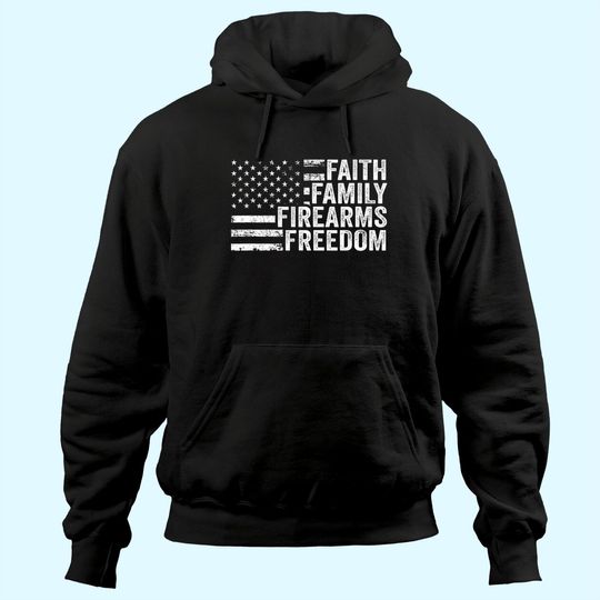 Faith Family Firearms & Freedom - Pro God Guns American Flag Hoodie