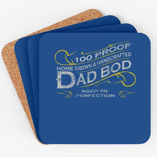 Coaster Dad Bod Ages To Perfection