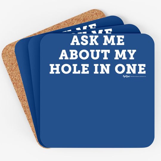 Ask Me About My Hole In One Golfing Golf Funny Coaster