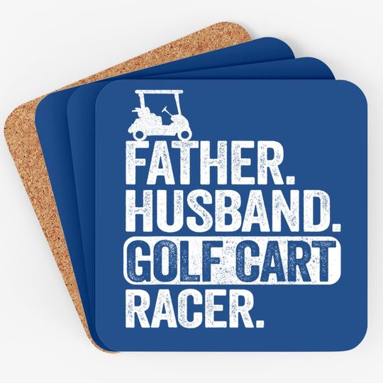 Father Husband Golf Cart Racer Golfing Dad Funny Golf Cart Coaster