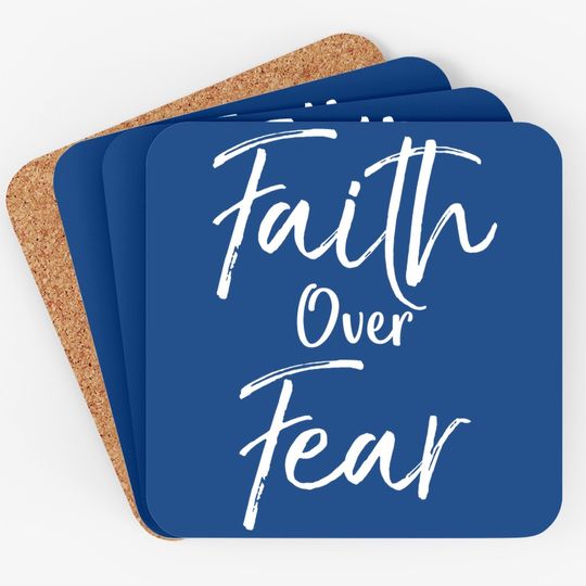 Cute Christian Worship Gift For Faith Over Fear Coaster