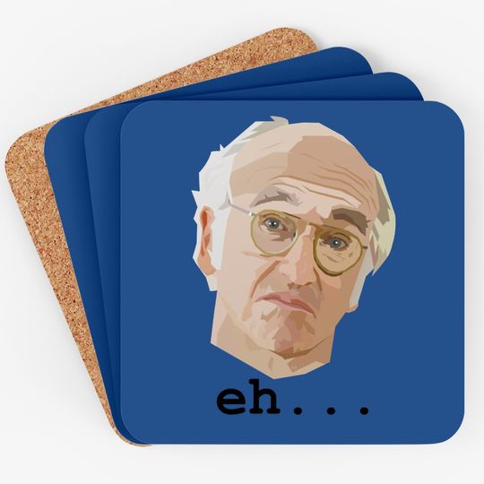 Curb Your Enthusiasm Larry David Eh Coaster