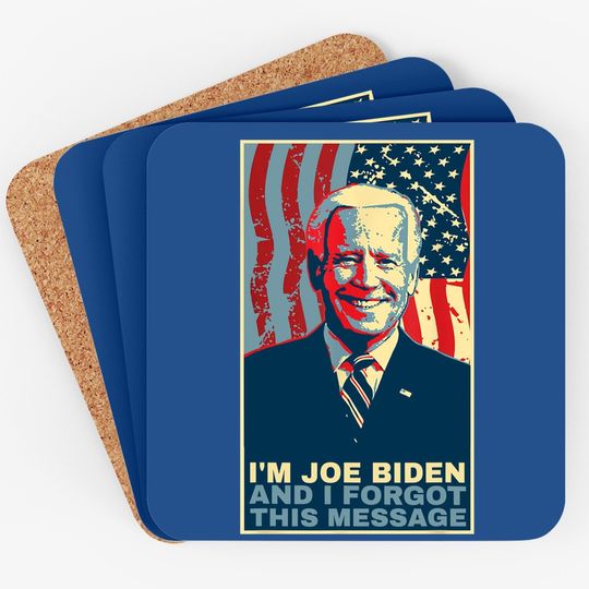 Funny Meme - I Am Joe Biden And I Forgot This Message Gift Coaster
