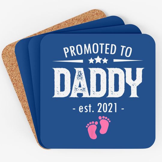 Promoted To Daddy 2021 Soon To Be Dad Husband Girl Gift Coaster